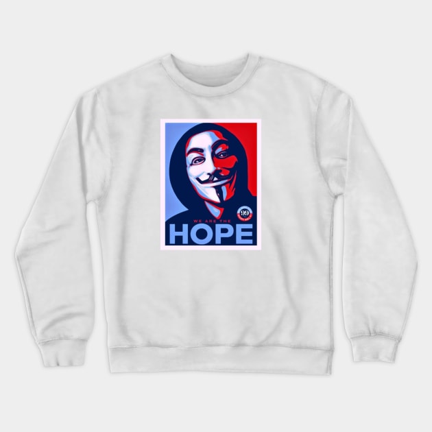 We are the hope Crewneck Sweatshirt by Qwerty